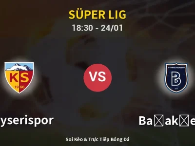 🔴 Trực Tiếp: Kayserispor 0-0 Başakşehir – Link Xem Süper Lig (Full HD)