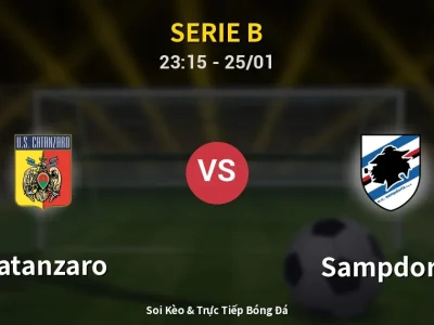 Soi Kèo Catanzaro vs Sampdoria – 23:15 25/01 | Nhận Định, Dự Đoán Tỷ Số