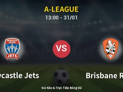 Kết Quả: Newcastle Jets 4-1 Brisbane Roar – Highlight & Bàn Thắng | A-League