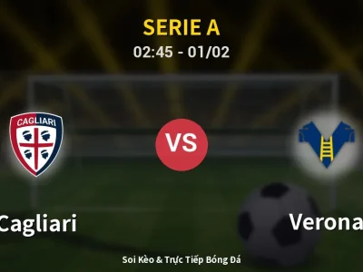 Kết Quả: Cagliari 4-0 Verona – Highlight & Bàn Thắng | Serie A