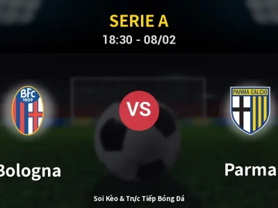 Kết Quả: Bologna 0-1 Parma – Highlight & Bàn Thắng | Serie A