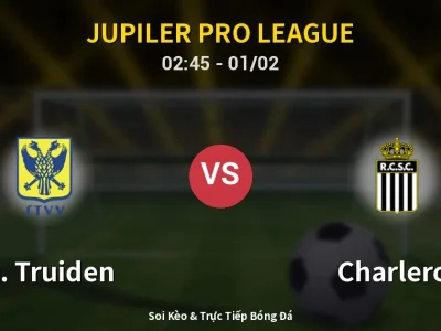 Kết Quả: St. Truiden 0-2 Charleroi – Highlight & Bàn Thắng | Jupiler Pro League