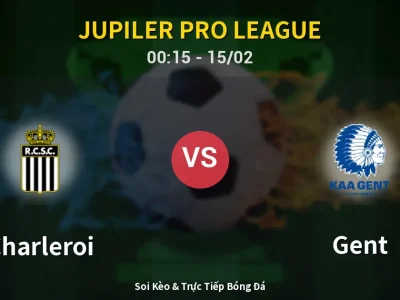 Kết Quả: Charleroi 2-3 Gent – Highlight & Bàn Thắng | Jupiler Pro League