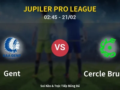 Kết Quả: Gent 0-1 Cercle Brugge – Highlight & Bàn Thắng | Jupiler Pro League