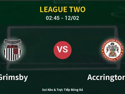 Kết Quả: Grimsby 1-0 Accrington ST – Highlight & Bàn Thắng | League Two