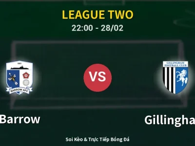 Soi Kèo Barrow vs Gillingham – 22:00 28/02 | Nhận Định, Dự Đoán Tỷ Số