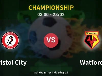 Kết Quả: Bristol City 1-2 Watford – Highlight & Bàn Thắng | Championship