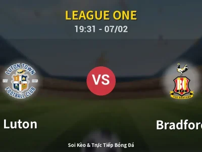 🔴 Trực Tiếp: Luton 2-0 Bradford – Link Xem League One (Full HD)
