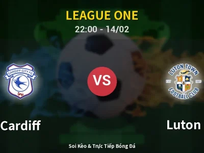 Soi Kèo Cardiff vs Luton – 22:00 14/02 | Nhận Định, Dự Đoán Tỷ Số