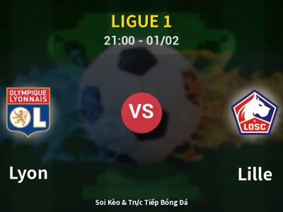 Soi Kèo Lyon vs Lille – 21:00 01/02 | Nhận Định, Dự Đoán Tỷ Số