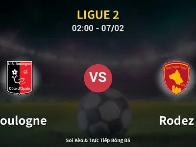 Kết Quả: Boulogne 1-2 Rodez – Highlight & Bàn Thắng | Ligue 2