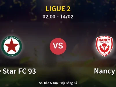 Kết Quả: RED Star FC 93 2-1 Nancy – Highlight & Bàn Thắng | Ligue 2