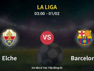 Kết Quả: Elche 1-3 Barcelona – Highlight & Bàn Thắng | La Liga