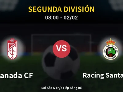 Kết Quả: Granada CF 1-0 Racing Santander – Highlight & Bàn Thắng | Segunda División
