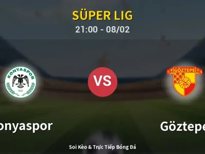 🔴 Trực Tiếp: Konyaspor 0-0 Göztepe – Link Xem Süper Lig (Full HD)