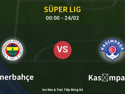 Kết Quả: Fenerbahçe 1-1 Kasımpaşa – Highlight & Bàn Thắng | Süper Lig