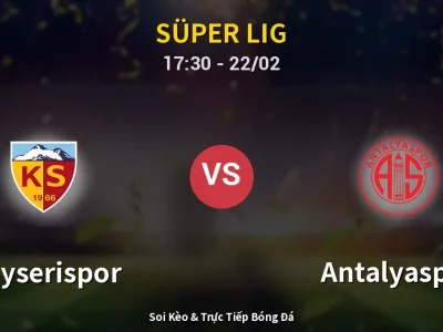 🔴 Trực Tiếp: Kayserispor 1-0 Antalyaspor – Link Xem Süper Lig (Full HD)