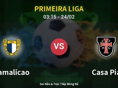 Kết Quả: Famalicao 2-0 Casa Pia – Highlight & Bàn Thắng | Primeira Liga