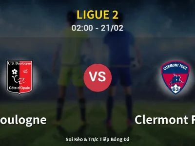 Kết Quả: Boulogne 0-2 Clermont Foot – Highlight & Bàn Thắng | Ligue 2