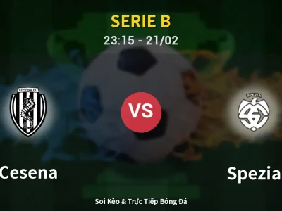 Soi Kèo Cesena vs Spezia – 23:15 21/02 | Nhận Định, Dự Đoán Tỷ Số