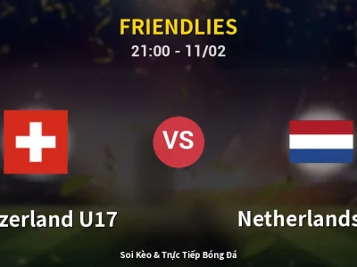 Soi Kèo Switzerland U17 vs Netherlands U17 – 21:00 11/02 | Nhận Định, Dự Đoán Tỷ Số