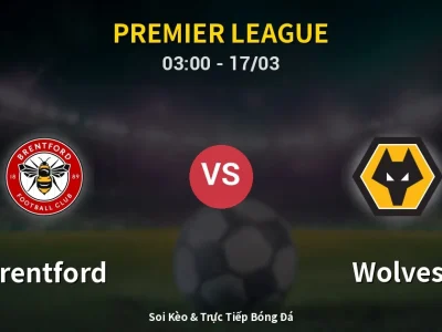Kết Quả: Brentford 2-2 Wolves – Highlight & Bàn Thắng | Premier League