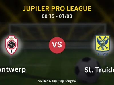 Kết Quả: Antwerp 1-0 St. Truiden – Highlight & Bàn Thắng | Jupiler Pro League
