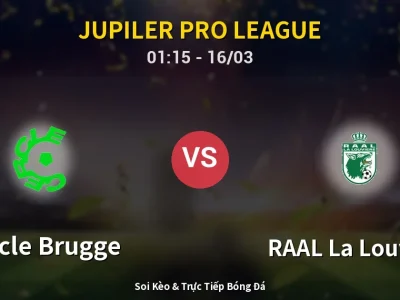 Kết Quả: Cercle Brugge 1-3 RAAL La Louvière – Highlight & Bàn Thắng | Jupiler Pro League