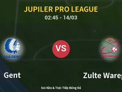 Kết Quả: Gent 2-0 Zulte Waregem – Highlight & Bàn Thắng | Jupiler Pro League