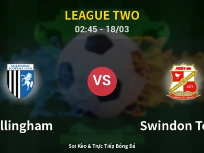 Kết Quả: Gillingham 0-2 Swindon Town – Highlight & Bàn Thắng | League Two