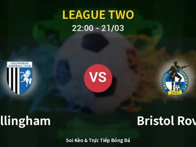 Soi Kèo Gillingham vs Bristol Rovers – 22:00 21/03 | Nhận Định, Dự Đoán Tỷ Số