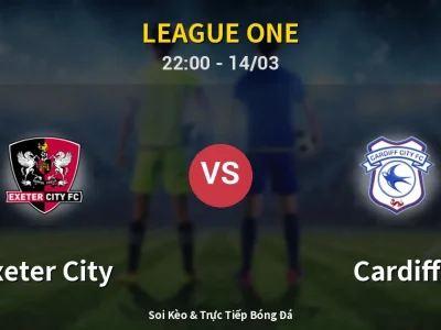 🔴 Trực Tiếp: Exeter City 0-0 Cardiff – Link Xem League One (Full HD)