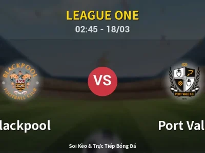 🔴 Trực Tiếp: Blackpool 0-1 Port Vale – Link Xem League One (Full HD)