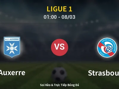 Kết Quả: Auxerre 0-0 Strasbourg – Highlight & Bàn Thắng | Ligue 1