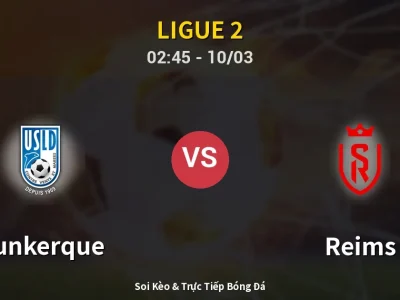 Kết Quả: Dunkerque 1-1 Reims – Highlight & Bàn Thắng | Ligue 2