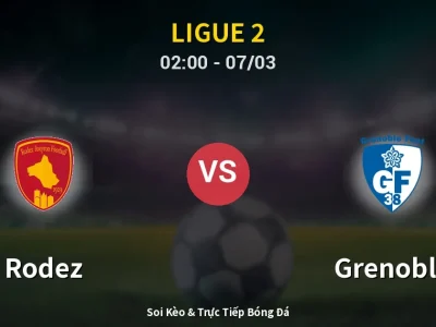 Kết Quả: Rodez 1-0 Grenoble – Highlight & Bàn Thắng | Ligue 2