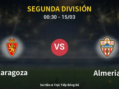 Kết Quả: Zaragoza 2-0 Almeria – Highlight & Bàn Thắng | Segunda División