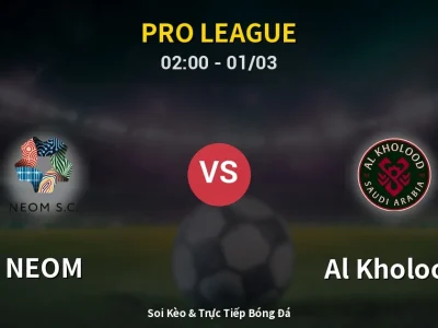 Kết Quả: NEOM 1-2 Al Kholood – Highlight & Bàn Thắng | Pro League
