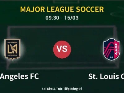 Kết Quả: Los Angeles FC 2-0 St. Louis City – Highlight & Bàn Thắng | Major League Soccer