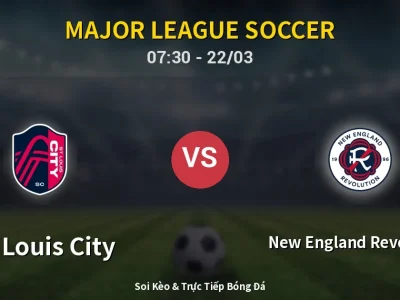 Kết Quả: St. Louis City 3-1 New England Revolution – Highlight & Bàn Thắng | Major League Soccer