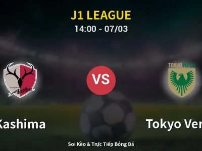 Kết Quả: Kashima 2-0 Tokyo Verdy – Highlight & Bàn Thắng | J1 League