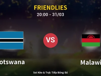 Soi Kèo Botswana vs Malawi – 20:00 31/03 | Nhận Định, Dự Đoán Tỷ Số