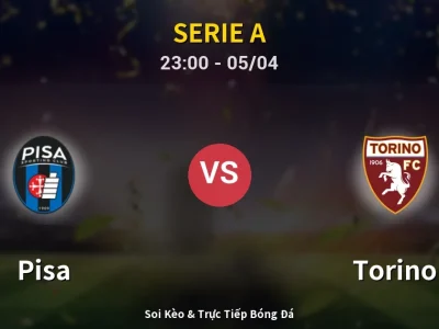Soi Kèo Pisa vs Torino – 23:00 05/04 | Nhận Định, Dự Đoán Tỷ Số
