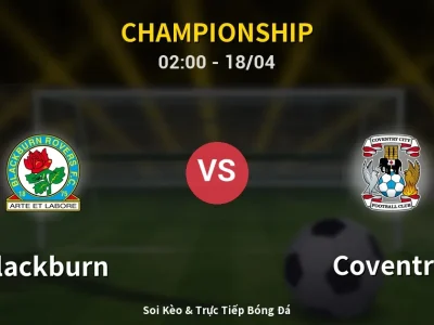 Kết Quả: Blackburn 1-1 Coventry – Highlight & Bàn Thắng | Championship
