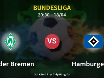 Soi Kèo Werder Bremen vs Hamburger SV – 20:30 18/04 | Nhận Định, Dự Đoán Tỷ Số