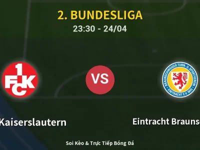 Soi Kèo 1. FC Kaiserslautern vs Eintracht Braunschweig – 23:30 24/04 | Nhận Định, Dự Đoán Tỷ Số