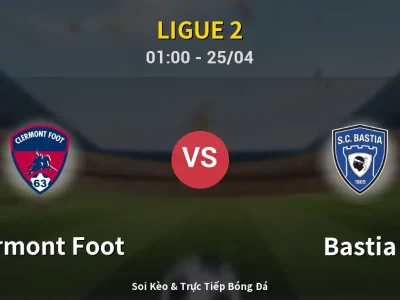 🔴 Trực Tiếp: Clermont Foot 1-0 Bastia – Link Xem Ligue 2 (Full HD)