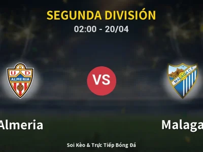 Kết Quả: Almeria 3-2 Malaga – Highlight & Bàn Thắng | Segunda División