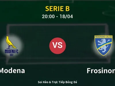 Soi Kèo Modena vs Frosinone – 20:00 18/04 | Nhận Định, Dự Đoán Tỷ Số