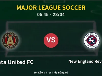Kết Quả: Atlanta United FC 1-2 New England Revolution – Highlight & Bàn Thắng | Major League Soccer